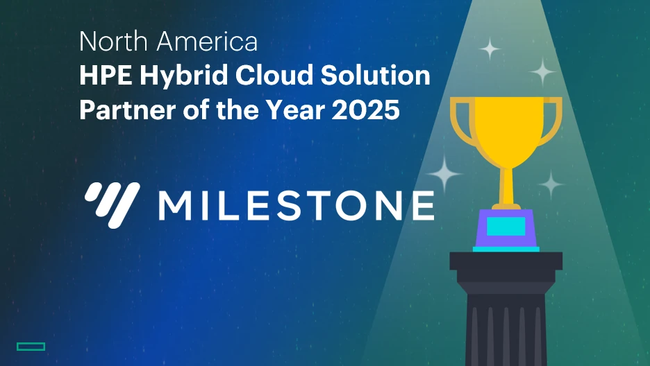 North America HPE Hybrid Cloud Solution Partner of the Year 2025 — Milestone